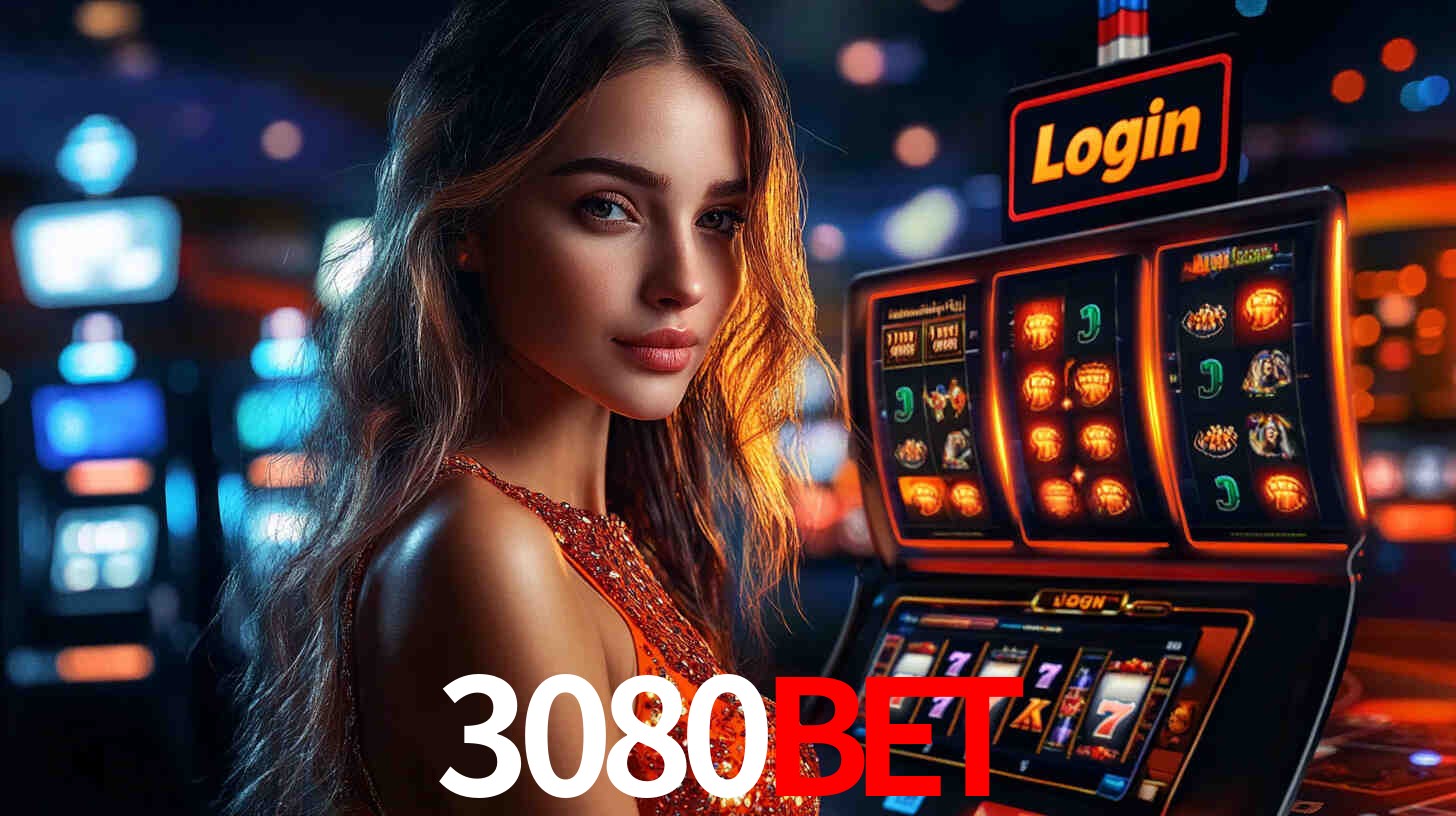 3080bet: Jogos de Caça-Níqueis-Altas Recompensas, Roleta-Velocidade, Blackjack-Desafios Máximos